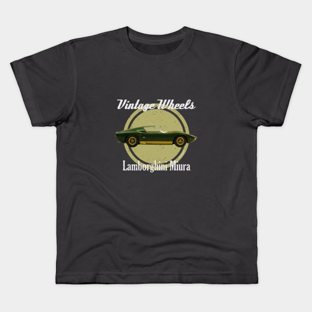 Vintage Wheels - Lamborghini Miura Kids T-Shirt by DaJellah